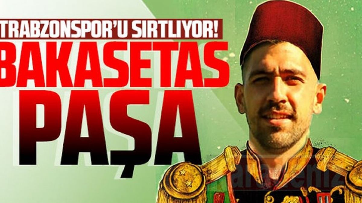 Μπακασέτας: Έγινε... πασάς στην Τραπεζούντα - Η αποθέωση από τον τουρκικό Τύπο - ΦΩΤΟ